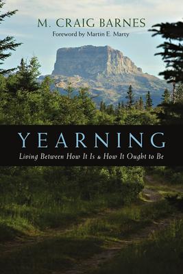 Yearning: Living Between How It Is How It Ought to Be