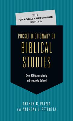 Pocket Dictionary of Biblical Studies: Over 300 Terms Clearly Concisely Defined