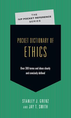 Pocket Dictionary of Ethics: Over 300 Terms Ideas Clearly Concisely Defined