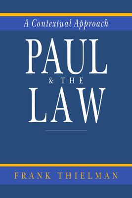 Paul & the Law: A Contextual Approach