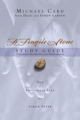 A Fragile Stone Study Guide: The Emotional Life of Simon Peter