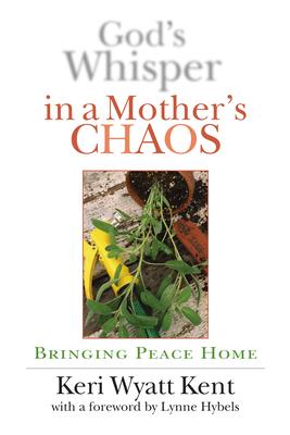 God's Whisper in a Mother's Chaos: Bringing Peace Home