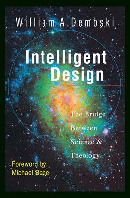 Intelligent Design: The Bridge Between Science Theology