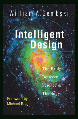 Intelligent Design: The Bridge Between Science Theology