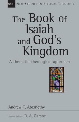 The Book of Isaiah and God's Kingdom: A Thematic-Theological Approach