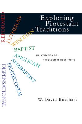 Exploring Protestant Traditions: An Invitation to Theological Hospitality