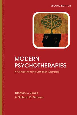 Modern Psychotherapies: A Comprehensive Christian Appraisal