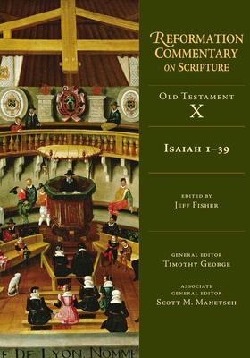 Isaiah 1-39: Old Testament Volume 10a Volume 10