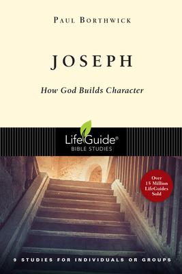 Joseph: How God Builds Character