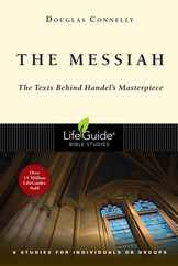 The Messiah: The Texts Behind Handel's Masterpiece: 8 Studies for Individuals or Groups Subscription