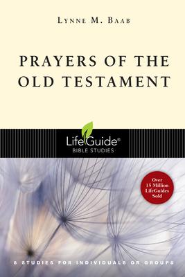 Prayers of the Old Testament: 8 Studies for Individuals or Groups