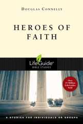 Heroes of Faith: 8 Studies for Individuals or Groups Subscription