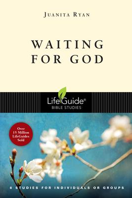 Waiting for God: 8 Studies for Individual or Groups