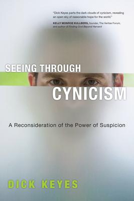 Seeing Through Cynicism: A Reconsideration of the Power of Suspicion