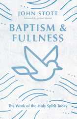 Baptism and Fullness: The Work of the Holy Spirit Today Subscription