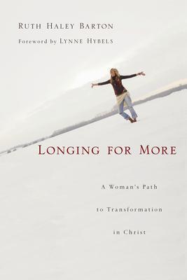 Longing for More: A Woman's Path to Transformation in Christ