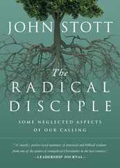 The Radical Disciple: Some Neglected Aspects of Our Calling Subscription