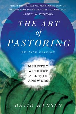 The Art of Pastoring: Ministry Without All the Answers