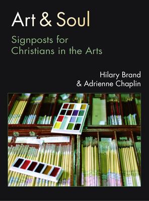 Art & Soul: Signposts for Christians in the Arts