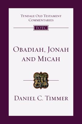 Obadiah, Jonah and Micah: An Introduction and Commentary