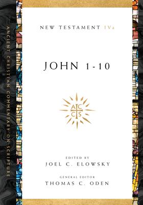 John 1-10: Volume 4a Volume 4