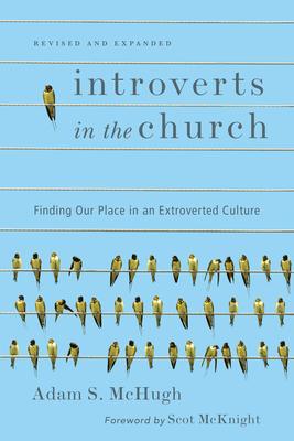 Introverts in the Church: Finding Our Place in an Extroverted Culture