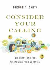 Consider Your Calling: Six Questions for Discerning Your Vocation Subscription