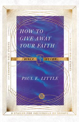 How to Give Away Your Faith Bible Study