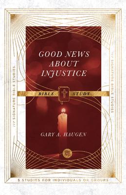 Good News about Injustice Bible Study