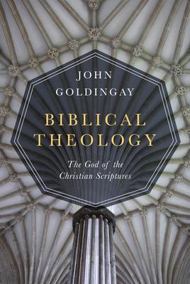 Biblical Theology: The God of the Christian Scriptures