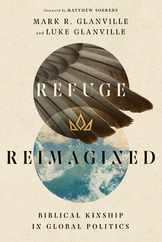 Refuge Reimagined: Biblical Kinship in Global Politics Subscription