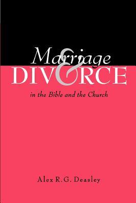 Marriage and Divorce in the Bible and the Church