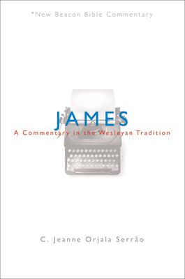 James: A Commentary in the Wesleyan Tradition