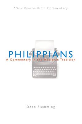 Philippians: A Commentary in the Wesleyan Tradition