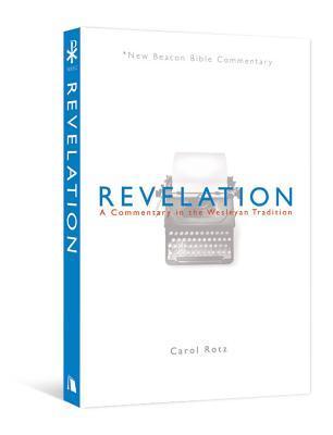 Revelation: A Commentary in the Wesleyan Tradition