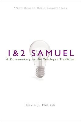 Nbbc, 1 & 2 Samuel: A Commentary in the Wesleyan Tradition