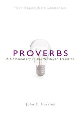 Nbbc, Proverbs: A Commentary in the Wesleyan Tradition