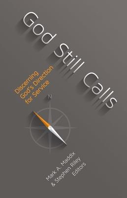 God Still Calls: Discerning God's Direction for Service