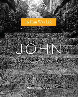 John: In Him Was Life