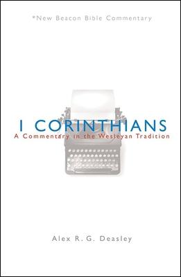 Nbbc, 1 Corinthians: A Commentary in the Wesleyan Tradition