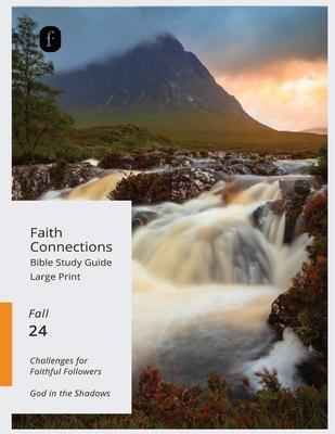 Faith Connections Adult Student Large Print September/October/November 2024)