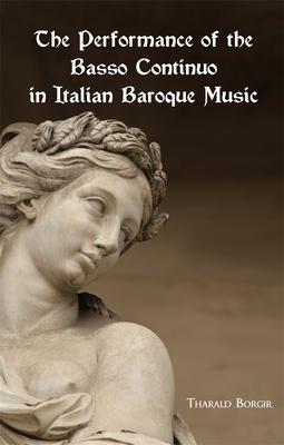 The Performance of the Basso Continuo in Italian Baroque Music