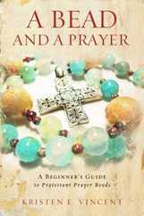 A Bead and a Prayer: A Beginner's Guide to Protestant Prayer Beads Subscription