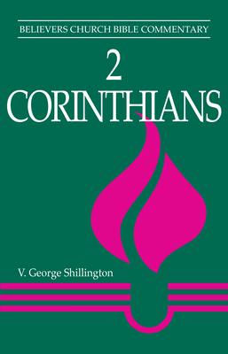 2 Corinthians: Believers Church Bible Commentary