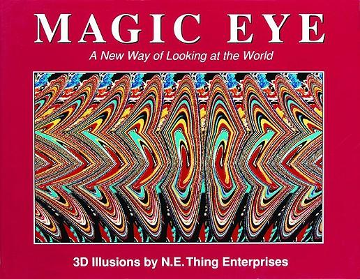 Magic Eye: A New Way of Looking at the World: Volume 1