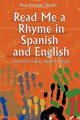 Read Me a Rhyme in Spanish and English/Leame Una Rima En Espanol E Ingles