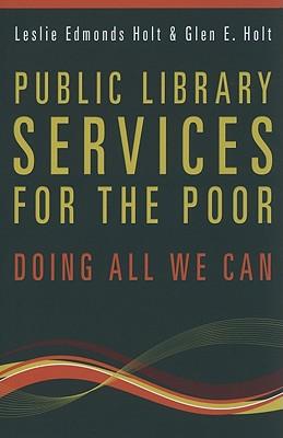 Public Library Services for the Poor: Doing All We Can