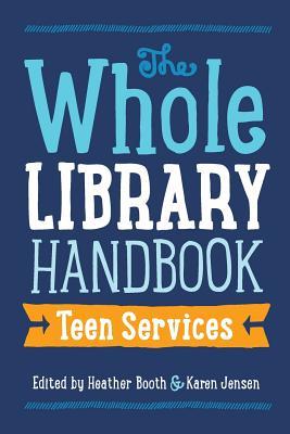 Whole Library Handbook: Teen Services