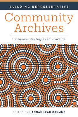 Building Representative Community Archives: Inclusive Strategies in Practice