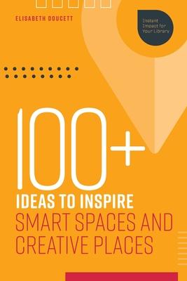 100+ Ideas to Inspire Smart Spaces and Creative Places